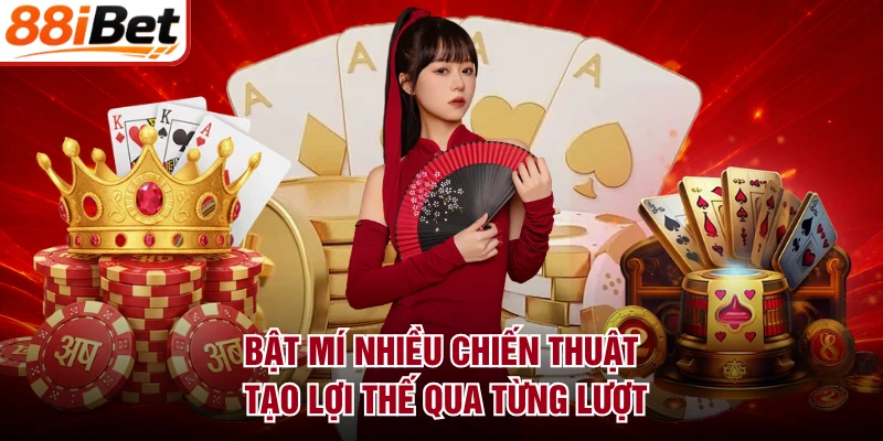 Bật mí nhiều chiến thuật tạo lợi thế qua từng lượt